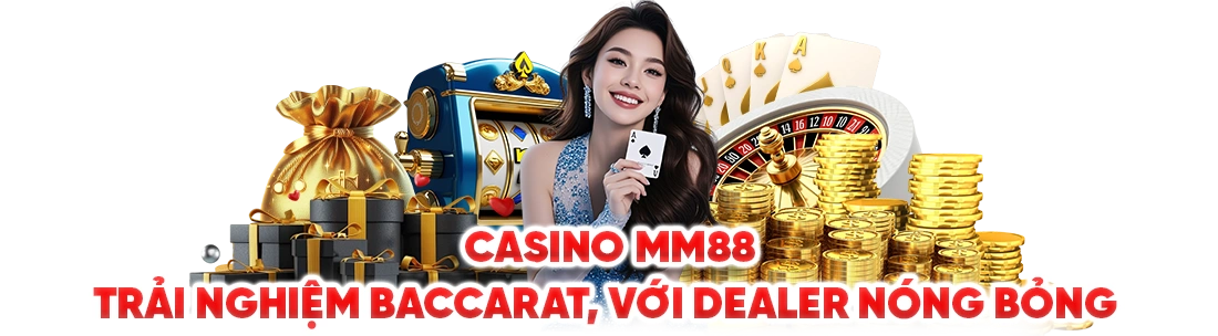 Casino mm88 cược càng nhiều thắng càng lớn
