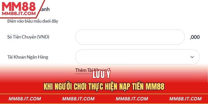 Lưu ý khi người chơi thực hiện nạp tiền mm88